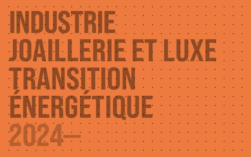 Industrie joaillerie et luxe – Transition énergétique