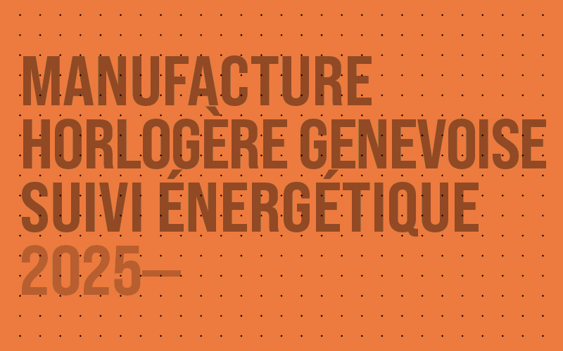 Manufacture horlogère genevoise – Suivi énergétique